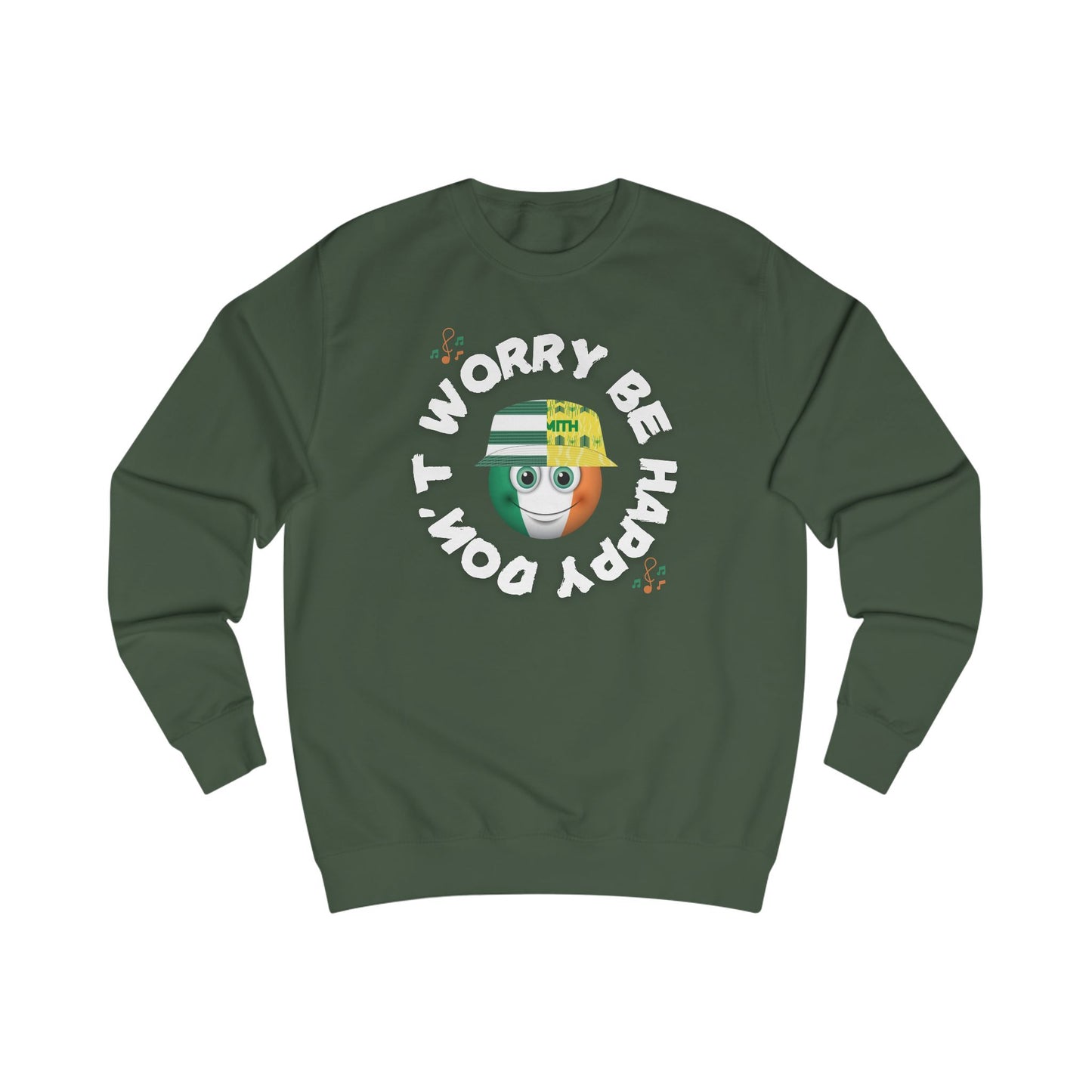 Don't Worry Be Happy Crewneck Sweatshirt (Black, Bottle Green, Forest Green)