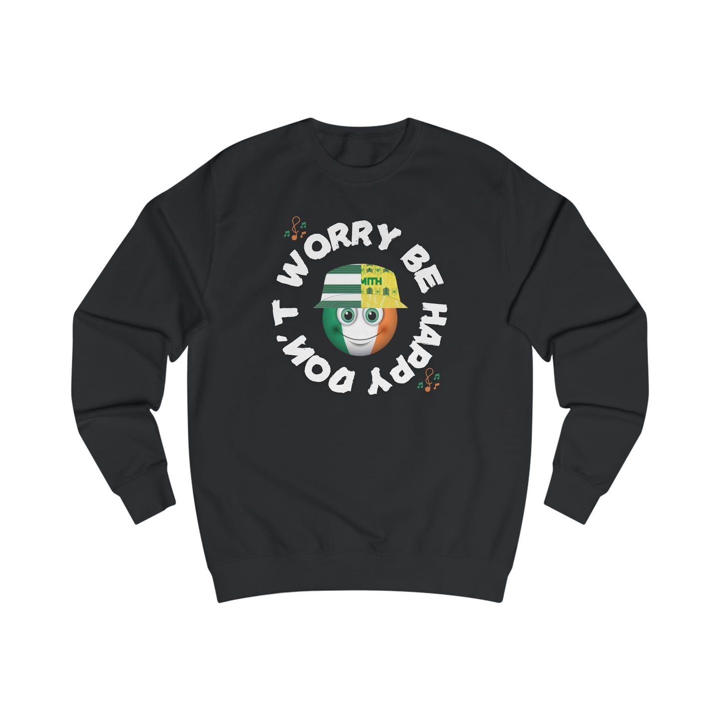 Don't Worry Be Happy Crewneck Sweatshirt (Black, Bottle Green, Forest Green)