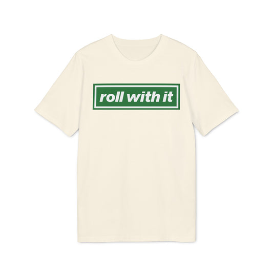 Roll With It Logo T-shirt (Natural Raw, Grey, Black, Glazed Green, White)