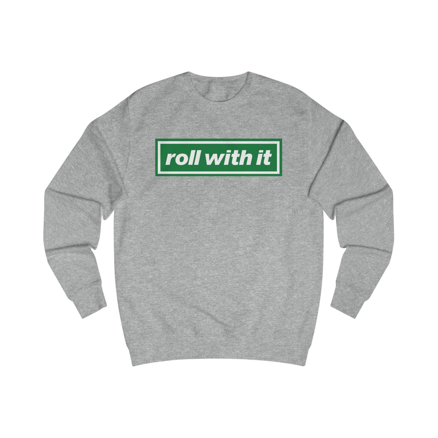 Roll With It Logo Crewneck Sweatshirt (Grey, Black, Ash, White, Bottle Green)